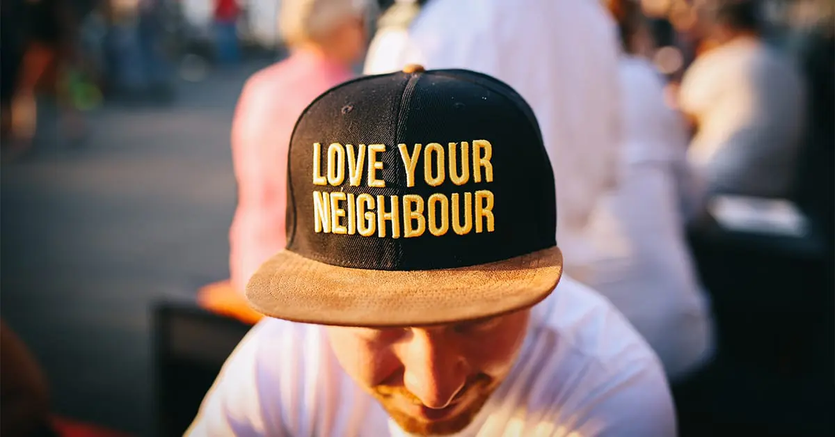 Love Thy Neighbor